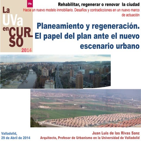 C-14-1_5. Planeamiento y Regeneración. El papel de la figura del Plan ante el...