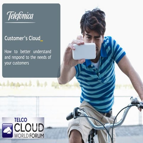 Customer’s Cloud:  How to better understand and respond to the needs of your ...
