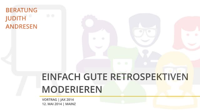 Einfach gute Retrospektiven moderieren