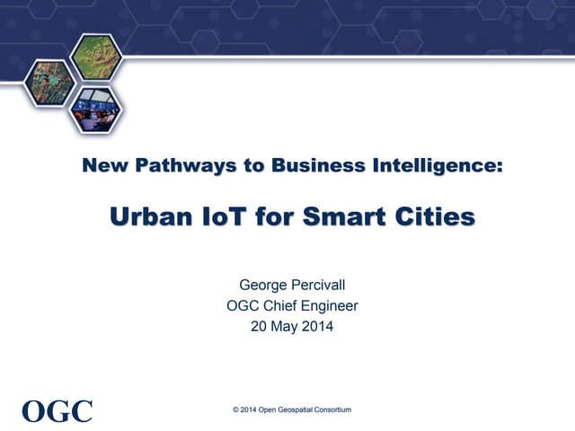 Urban IoT for Smart Cities: New Pathways to Business and Location Intelligenc...
