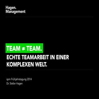 Team ≠ Team. Echte Teamarbeit in ei...