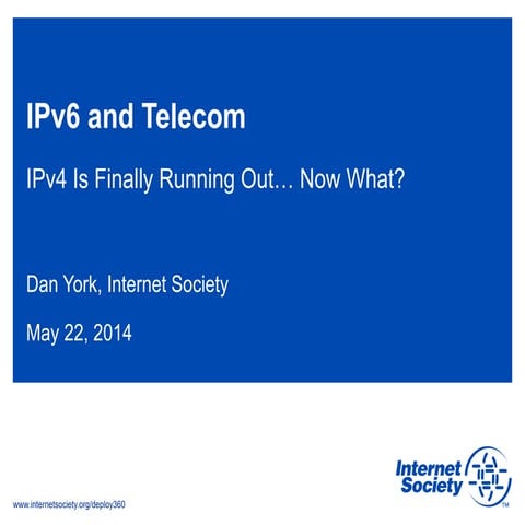 IPv6 and Telecom: IPv4 Is FInally Running Out. Now What?