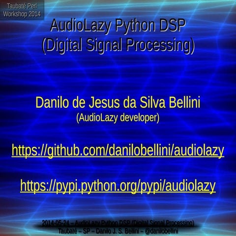 (2014-05-24) [Taubaté Perl Mongers] AudioLazy Python DSP (Digital Signal Proc...