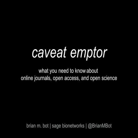 caveat emptor: what you need to know about online journals, open access, and ...