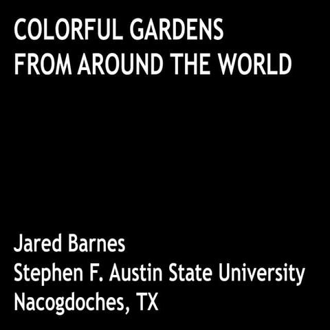 Colorful Gardens from around the World