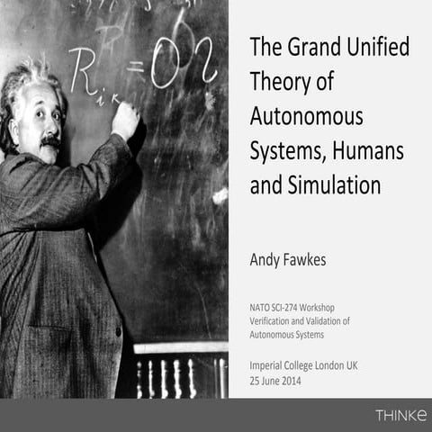 The Grand Unified Theory of Autonomous Systems, Humans and Simulation