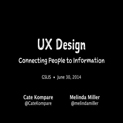 UX Design: Connecting People to Information