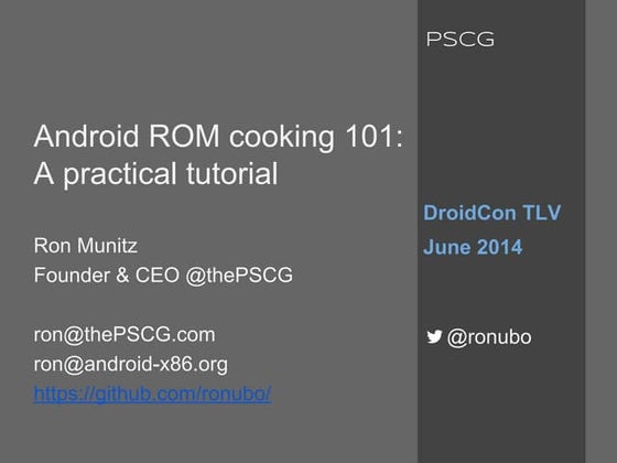 Android ROM Cooking 101: A practical tutorial (DroidCon Tel-Aviv 2014)