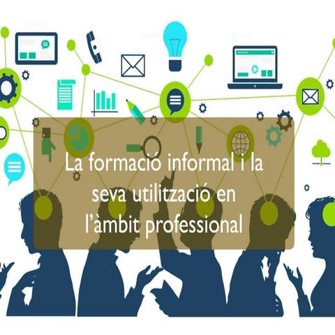 La formació informal i la seva utilització en l'àmbit professional