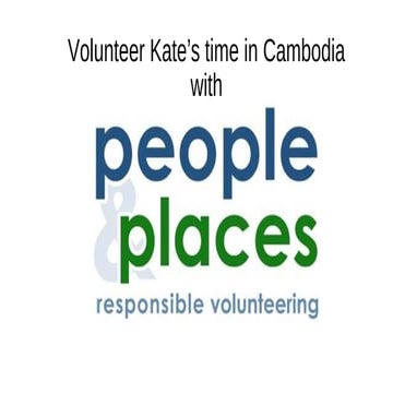 volunteer Karen shares her time in Cambodia