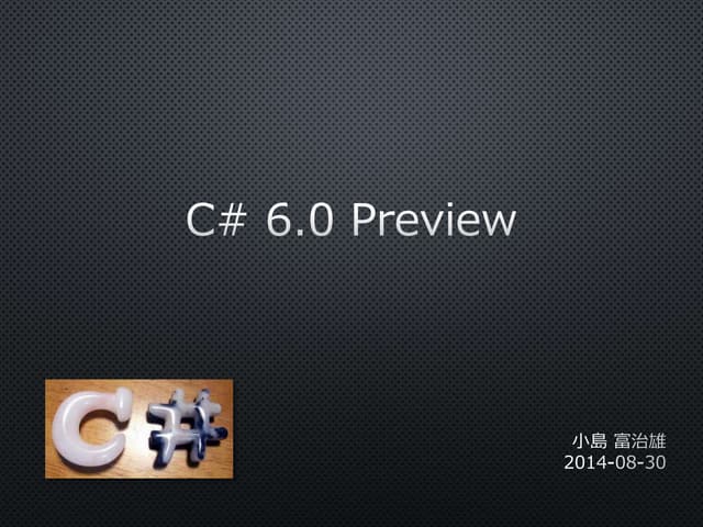 C# 6.0 Preview