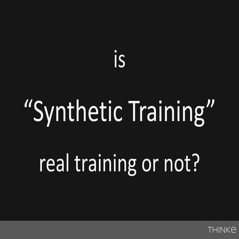 is “Synthetic Training” real training or not?