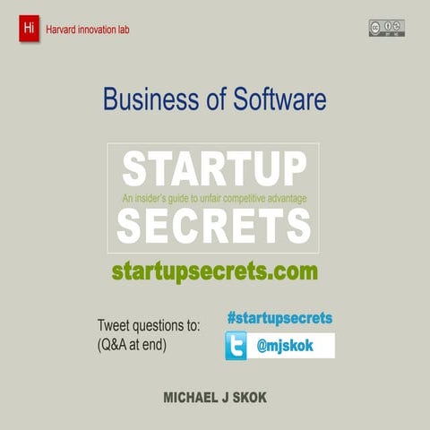 Startup Secrets - an insiders guide to unfair competitive advantage. Michael ...