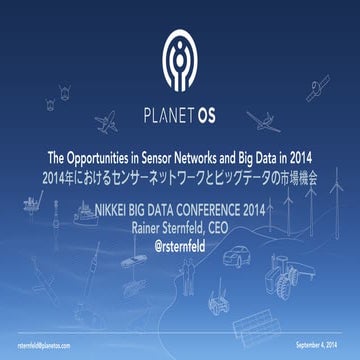 Opportunities in Sensor Networks and Big Data in 2014 (for NIKKEI Big Data Co...