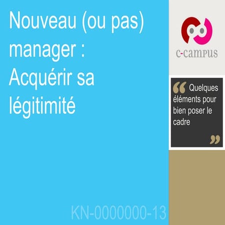 Acquérir sa légitimité de manageur(e) | PPTX