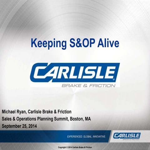 20140924 michael ryan   s&op summit - keeping s&op alive