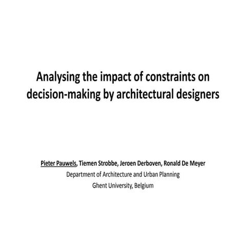 EuropIA 2014 - Analysing the impact of constraints on decision-making by arch...