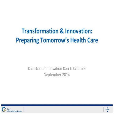 Kari Kværner 20141002 Transformation & Innovation