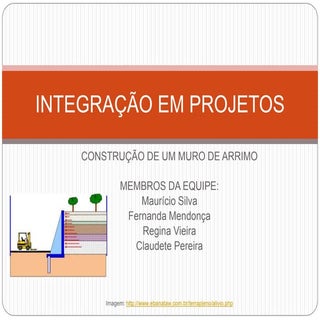CONSTRUÇÃO DE UM MURO DE ARRIMO