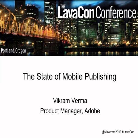 Lavacon 2014 -  The state of mobile publishing