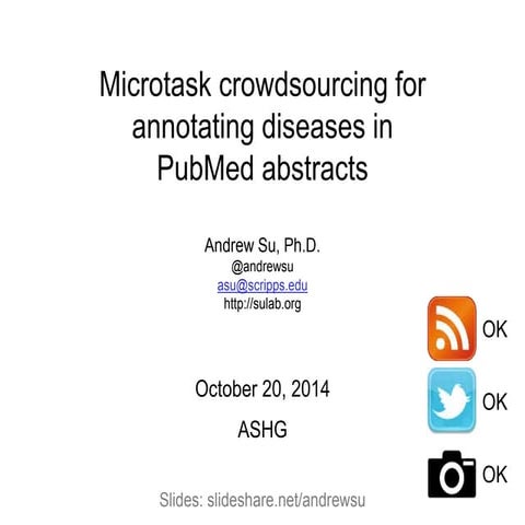 Microtask crowdsourcing for annotating diseases in PubMed abstracts (ASHG 2014)