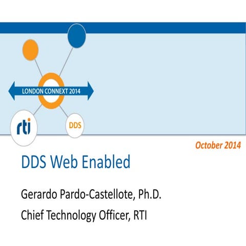 Web Enabled DDS - London Connext DDS Conference