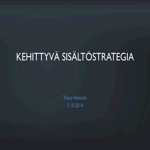Kehittyvä sisältöstrategia