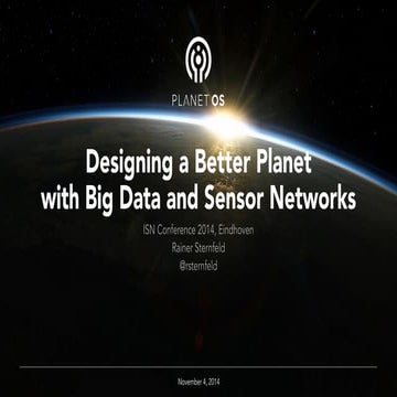Designing a Better Planet with Big Data and Sensor Networks (for Intelligent ...