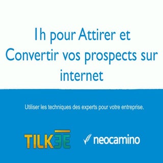 Attirer et convertir des prospects ...