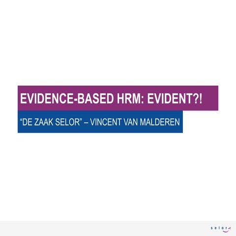 Evidence-based HR: the Selor case