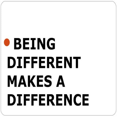 Being Different Makes a Difference