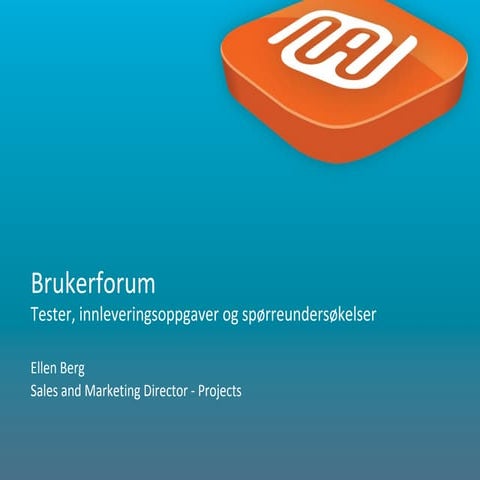 2014 11 brukerforum tester og spørreundersøkelser