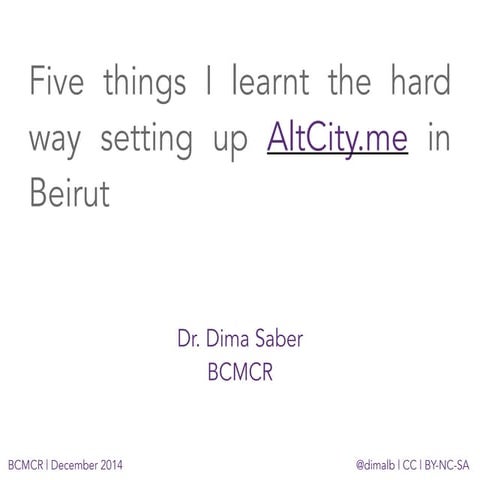 5 Things I learnt the hard way setting-up AltCity.me in Beirut 