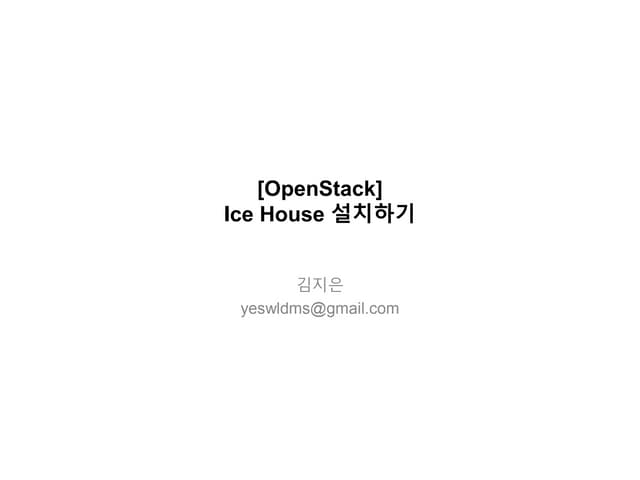 Build the OpenStack Cloud with Neutron Networing, IceHouse