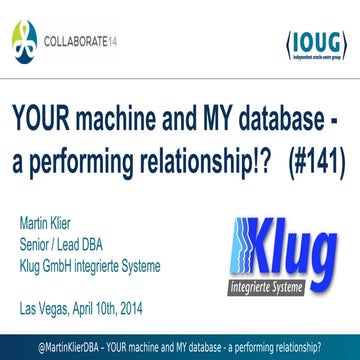 YOUR machine and MY database - a performing relationship!?