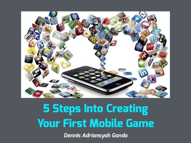 5 steps into creating your first mobile game