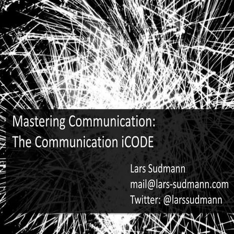 The Communication iCODE: Mastering the art of interpersonal communication