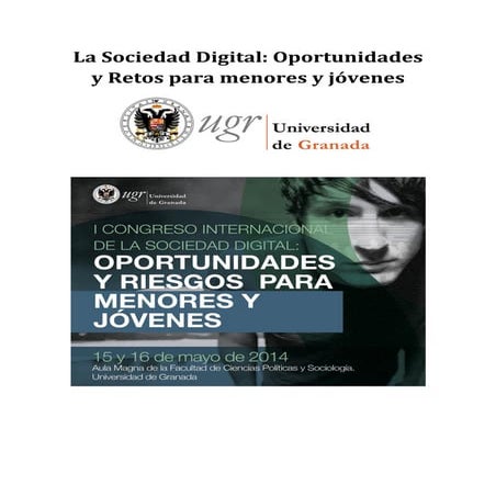 Actas I Congreso Internacional de la Sociedad Digital: Oportunidades y riesgos para menores y jóvenes 2014