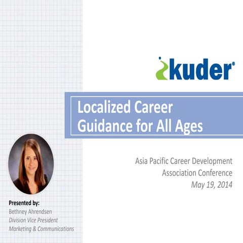 Localized Career Guidance for All Ages (Bethney Ahrendsen at 2014 APCDA Confe...