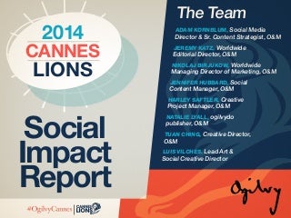 #OgilvyCannes 2014 Social Impact Report at #CannesLions