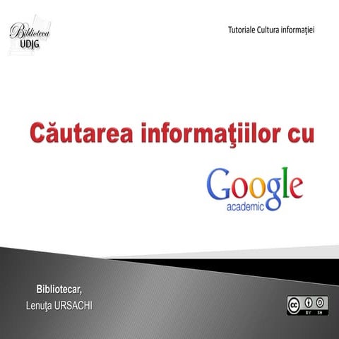 Cautarea informatiilor cu Google academic