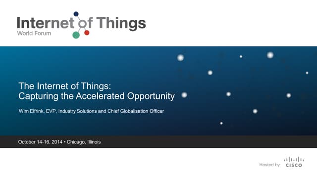 Presentacion Wim Elfrink IoT World Forum Chicago