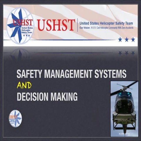 SMS and Helicopter Decision Making
