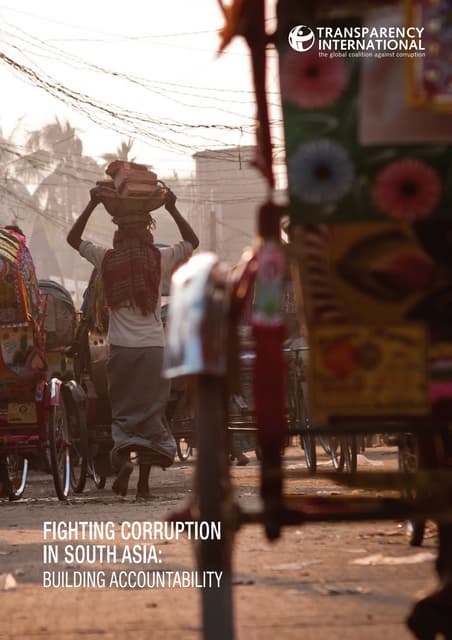  FIGHTING CORRUPTION IN SOUTH ASIA: BUILDING ACCOUNTABILITY 
