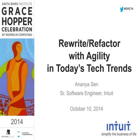 My presentation at Grace Hopper Conference 2014, about Rewrite/Refactor with ...