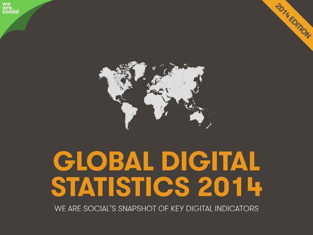 2014 DIGITAL LANDSCAPE OVERVIEW by @wearesocialSG