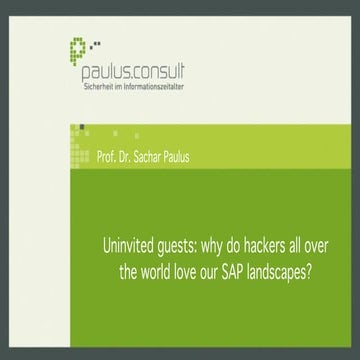 Uninvited Guests: Why do hackers love our SAP landscapes?