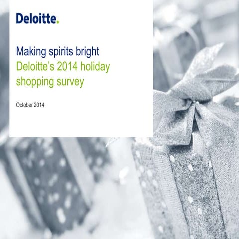 Making spirits bright: Deloitte’s 2014 holiday shopping survey