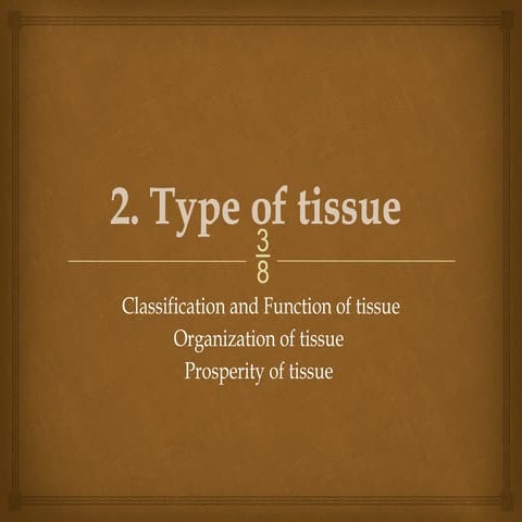 2014 HP learning content 2 Type of tissue.pptx