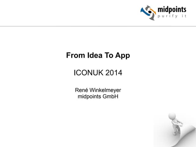 ICONUK 2014 - From Idea To App
